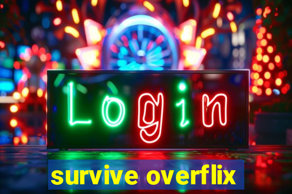 survive overflix